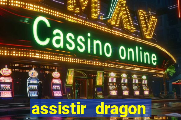 assistir dragon ball super gratis